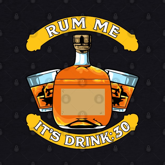 Rum Me It's Drink:30 Vintage Rum Drinking Expert Tee by Proficient Tees